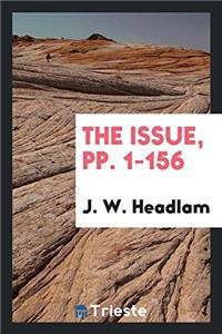 THE ISSUE, PP. 1-156