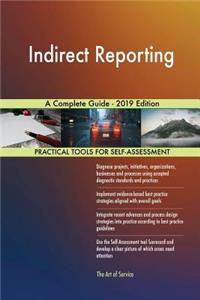 Indirect Reporting A Complete Guide - 2019 Edition