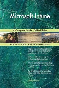 Microsoft Intune A Complete Guide - 2020 Edition