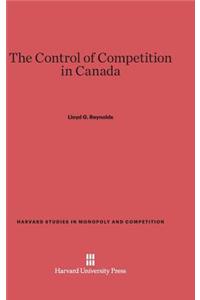 The Control of Competition in Canada