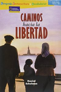 Language, Literacy & Vocabulary - Reading Expeditions (Ee.Uu. Historia y Vida): Caminos Hacia La Libertad (Language, Literacy, And Vocabulary: Reading Expeditions en E)