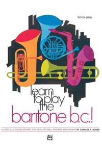 Learn to Play Baritone B.C., Book 1