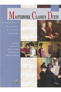 Masterwork Classics Duets, Level 1: A Graded Collection of Teacher-Student Piano Duets by Master Composers