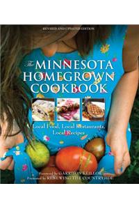 The Minnesota Homegrown Cookbook: Local Food, Local Restaurants, Local Recipes