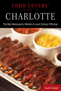 Food Lovers' Guide To(r) Charlotte