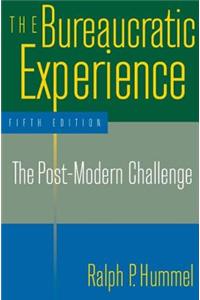 The Bureaucratic Experience: The Post-Modern Challenge