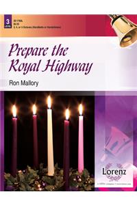 Prepare The Royal Highway