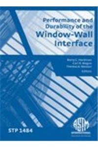 Performance And Durability Of The Window-Wall Interface