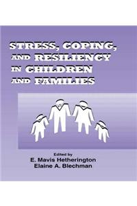 Stress, Coping, and Resiliency in Children and Families