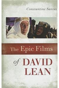 The Epic Films of David Lean