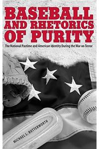 Baseball and Rhetorics of Purity
