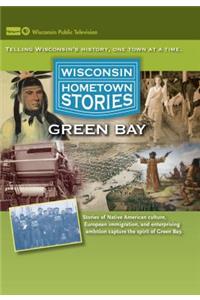 Wisconsin Hometown Stories: Green Bay