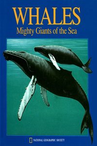 Whales: Mighty Giants of the Sea (National Geographic Action Book)