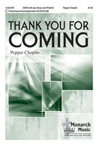 Thank You For Coming