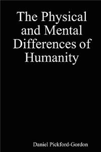 The Physical and Mental Differences of Humanity