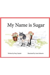 My Name is Sugar