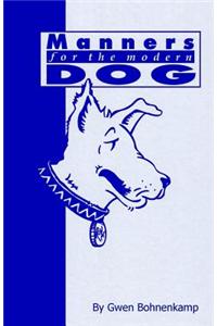 Manners for the Modern Dog