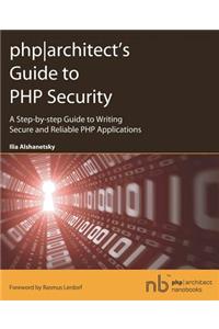 Phparchitect's Guide to PHP Security