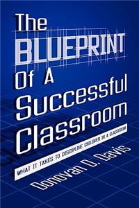 Blueprint of a Successful Classroom