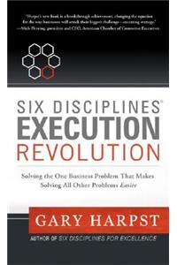 Six Disciplines® Execution Revolution