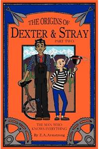 Origins of Dexter & Stray, Part Two