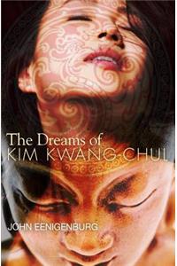 Dreams of Kim Kwang-Chul