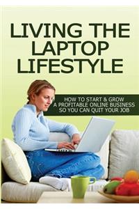 Living The Laptop Lifestyle