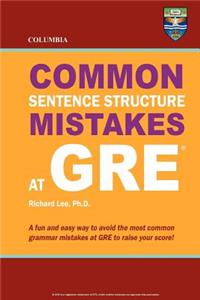 Columbia Common Sentence Structure Mistakes at GRE