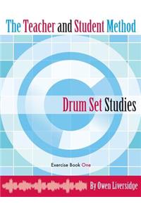 Teacher and Student Method Drum Set Studies Exercise Book One