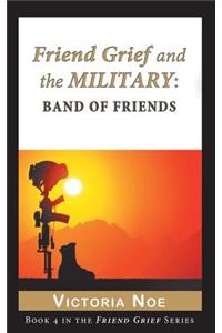 Friend Grief and the Military