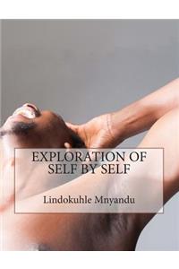 Exploration of Self by Self