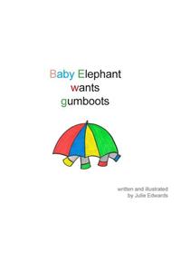 Baby Elephant wants gumboots