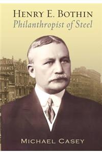 Henry E. Bothin, Philanthropist of Steel