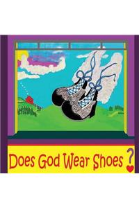 Does God Wear Shoes?