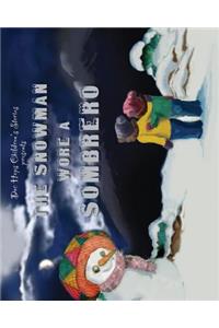 The Snowman Wore a Sombrero