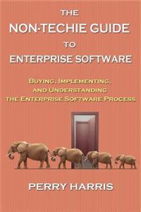 Non-Techie Guide to Enterprise Software