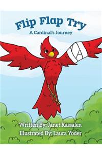 Flip Flap Try . . . A Cardinal's Journey