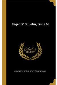 Regents' Bulletin, Issue 65