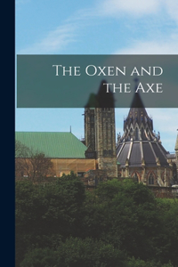 The Oxen and the Axe