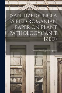 (Sanitized)Unclassified Romanian Paper on Plant Pathology(sanitized)