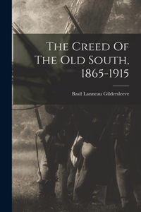 Creed Of The Old South, 1865-1915