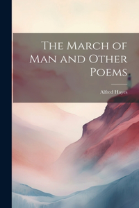 March of Man and Other Poems