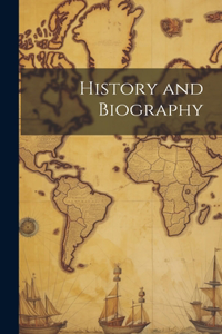 History and Biography