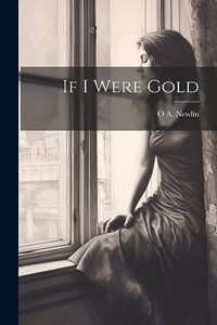 If I Were Gold