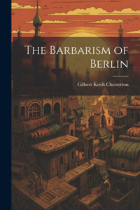 Barbarism of Berlin