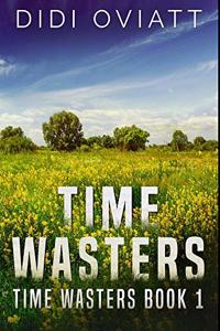 Time Wasters #1