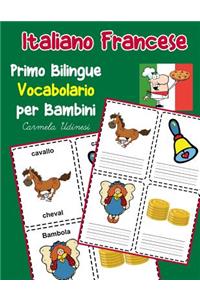 Italiano Francese Primo Bilingue Vocabolario per Bambini