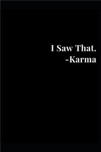 I Saw That. - Karma