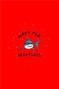 Made For Greatness