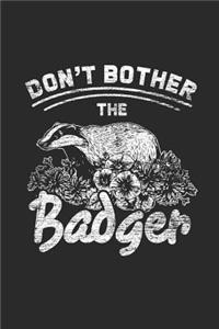 Don't Bother The Badger